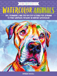 Colorways: Watercolor Animals: Tips techniques and step-by-step
