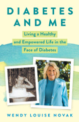 Diabetes and Me: Living a Healthy and Empowered Life in the Face of