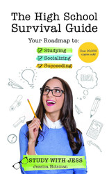 The High School Survival Guide: Your Roadmap to Studying Socializing