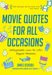 Movie Quotes for All Occasions: Unforgettable Lines for Life's