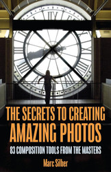 The Secrets to Amazing Photo Composition: 83 Composition Tools from