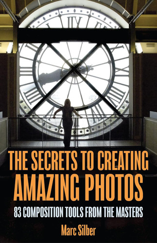The Secrets to Amazing Photo Composition: 83 Composition Tools from