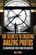 The Secrets to Amazing Photo Composition: 83 Composition Tools from