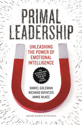 Primal Leadership With a New Preface by the Authors: Unleashing the