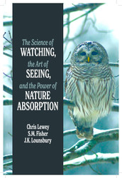 The Science of Watching the Art of Seeing and the Power of Nature