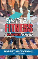 Simple Fitness: A No Nonsense Approach