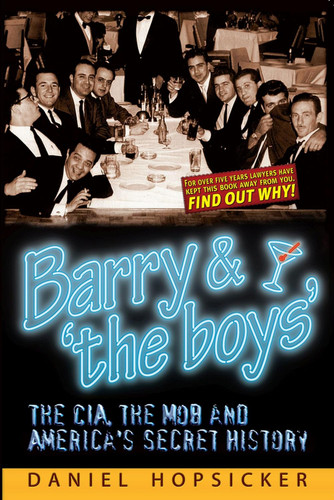 Barry & the boys': The CIA the Mob and America's Secret History