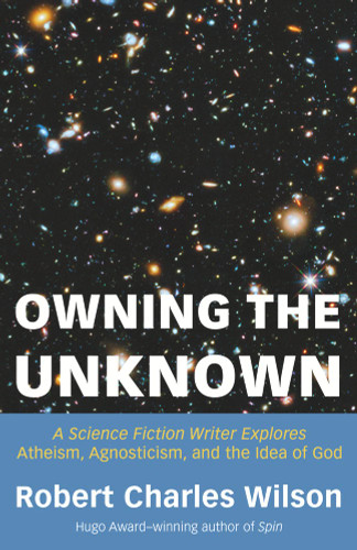 Owning the Unknown: A Science Fiction Writer Explores Atheism