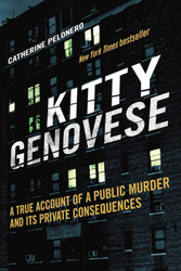 Kitty Genovese: A True Account of a Public Murder and Its Private
