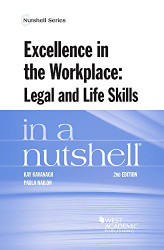 Excellence in the Workplace Legal and Life Skills in a Nutshell