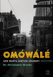 Omowale: One Man's Justice Journey