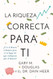 La Riqueza Correcta Para Ti (Spanish) (Spanish Edition)