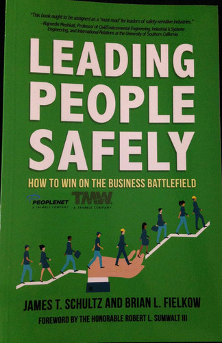 Leading People Safely: How to Win on the Business Battlefield