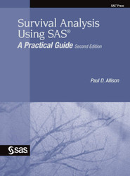 Survival Analysis Using SAS: A Practical Guide