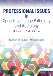 Professional Issues in Speech-Language Pathology and Audiology