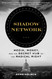 Shadow Network