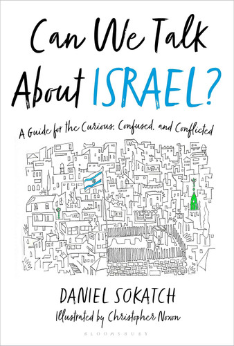 Can We Talk About Israel?: A Guide for the Curious Confused and