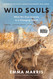 Wild Souls: What We Owe Animals in a Changing World