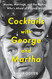 Cocktails with George and Martha: Movies Marriage and the Making of