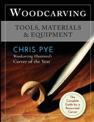 Woodcarving: Tools Materials & Equipment