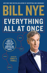 Everything All at Once: How to Think Like a Science Guy Solve Any