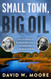 Small Town Big Oil: The Untold Story of the Women Who Took on the