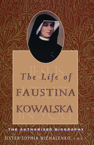 The Life of Faustina Kowalska