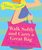 Walk Softly and Carry a Great Bag