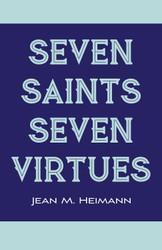 Seven Saints for Seven Virtues (New Edition)