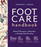 Foot Care Handbook: Natural Therapies and Remedies for Healthy