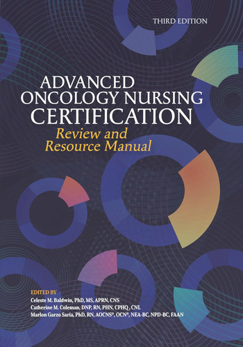 Advanced Oncology Nursing Certification Review and Resource Manual Advanced Oncology Nursing Certification Review and Resource Manual