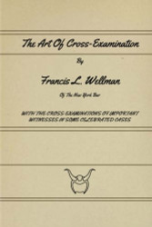 The Art Of Cross-Examination