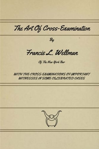 The Art Of Cross-Examination