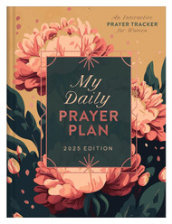 My Daily Prayer Plan: 2025 Edition: An Interactive Prayer Tracker for