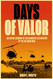 Days of Valor: An Inside Account of the Bloodiest Six Months of the