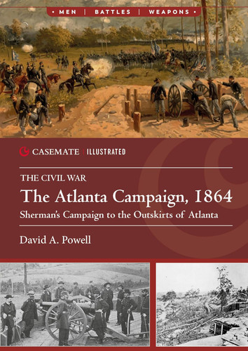 The Atlanta Campaign 1864: Sherman's Campaign to the Outskirts of