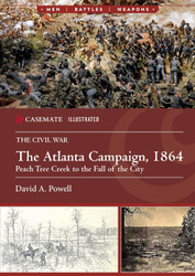 The Atlanta Campaign 1864: Peach Tree Creek to the Fall of the City