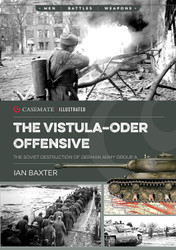 The Vistula-Oder Offensive: The Soviet Destruction of German Army