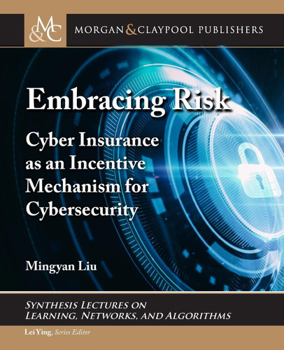 Embracing Risk: Cyber Insurance as an Incentive Mechanism for