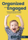 Organized and Engaged: Simple and Effective Strategies to Support