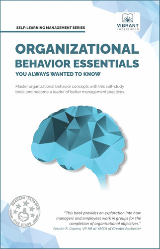 Organizational Behavior Essentials You Always Wanted To Know