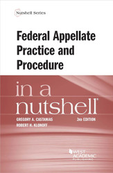 Federal Appellate Practice and Procedure in a Nutshell