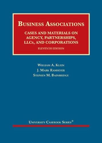 Business Associations Cases and Materials on Agency Partnerships LLCs