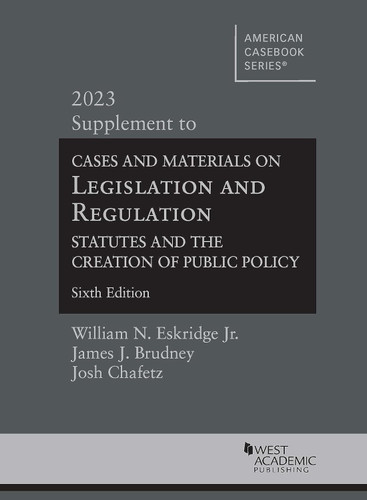 Cases and Materials on Legislation and Regulation Statutes and the