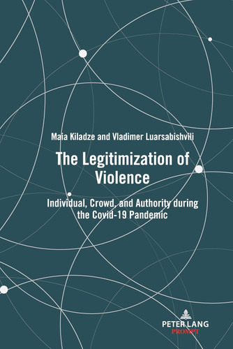 The Legitimization of Violence: Individual Crowd and Authority during