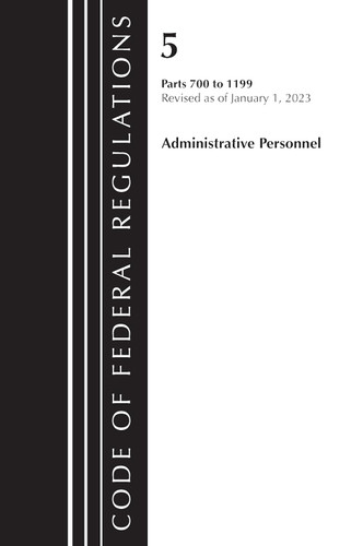 Code of Federal Regulations Title 05 Administrative Personnel