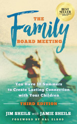 The Family Board Meeting: You Have 18 Summers to Create Lasting