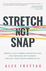 Stretch Not Snap: Create a Self-Funded Incentive Plan End Employee