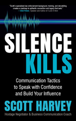 Silence Kills: Communication Tactics to Speak with Confidence and