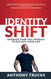 Identity Shift: Upgrade How You Operate to Elevate Your Life